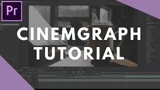 Cinemagraph Tutorial in Premiere Pro