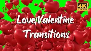 10 Top Love/Valentine Transitions | Green Screen | Easy to use | No Copyright