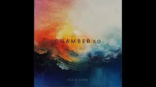 Chamber xo - Beach Coma [IRMA Records]