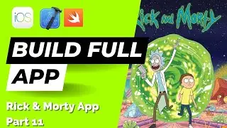 Build FULL iOS App in Swift: Part 11 (Rick & Morty | 2023) – Pagination