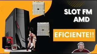 Slot FM AMD. Eficiente!