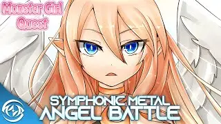 Monster Girl Quest - Angel Battle Remix Cover 【Intense Symphonic Metal Cover】 MGQ OST