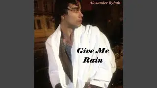 Give Me Rain