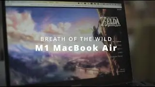 Zelda Breath of the Wild Finally Playable with M1 MacBook Air Base Model & Tip to Prevent Crash