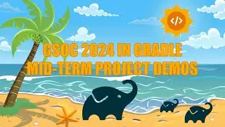 Gradle in Google Summer of Code 2024 - Mid-Term Project Demos