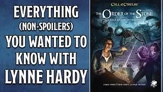 Call of Cthulhu's The Order of the Stone - A Non-Spoiler Conversation with Lynne Hardy