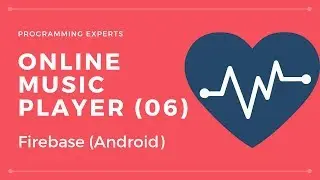 #6 Online Music Player App using Firebase + Backend using Android Studio