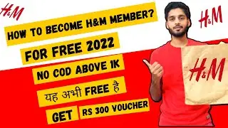 How To Become H&M Member For Free 2022? No COD For Members🔥. Get Rs 300 Voucher |iamtechnological