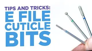 Tips & Tricks for Using E File Cuticle Bits