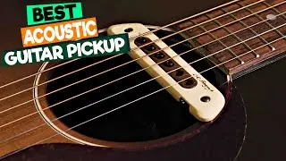 Best Acoustic Guitar Pickups for Recording: A Detailed Comparison