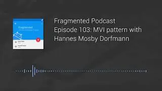 Fragmented Podcast Episode 