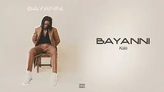 Bayanni - Kala (Official Lyric Audio)