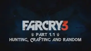 [Low Spec] FarCry3 Gameplay PART 1.1 Hunting, Crafting & Random