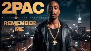 2Pac - Remember Me (Azzaro Remix)