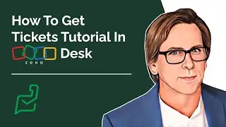 How To Get Tickets Tutorial In Zoho Desk