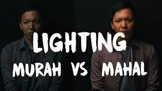 KUPAS TUNTAS LIGHTING: MURAH VS MAHAL. BEDANYA APA?