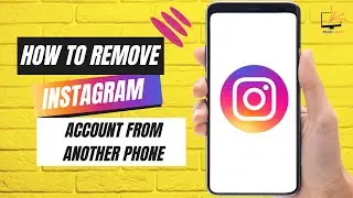 How to Remove Instagram Account From Another Device