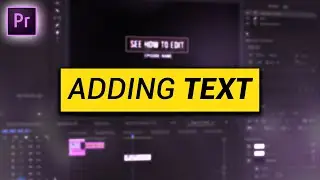 How to add TEXT (Premiere Pro Tutorial)