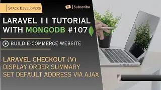 Laravel 11 with MongoDB #107 | Laravel Checkout (V) | Display Order Summary | Set Default Address