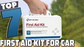 7 Best First Aid Kit for Car | Must-Have Emergency Supplies