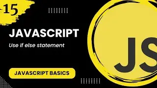 JavaScript #15 - Use If else statement