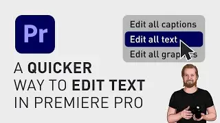 A quicker way to edit text in Premiere Pro