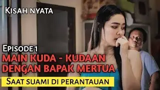 PERSELINGKUHAN MENANTU DAN MERTUA part 1 | KISAH KEHIDUPAN