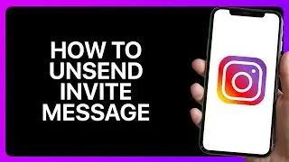 How To Unsend Invite Message On Instagram Tutorial