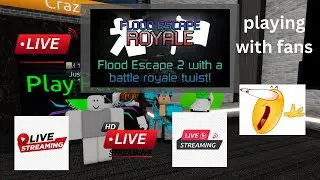 Flood Escape 2 Royale Livestream | Come Join