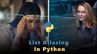List Aliasing in Python | Python Basic Course | IEMLabs