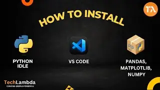 Install Python Fast: IDLE & VS Code Setup + Pandas, Matplotlib, Numpy Guide