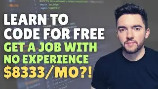 Learn How to Code FREE and Get a Job as a Beginner with No Experience | Make $8333/Month