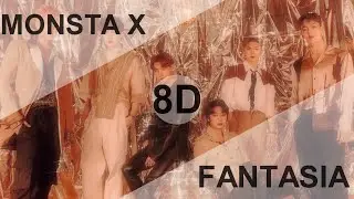 MONSTA X (몬스타엑스) - FANTASIA [8D USE HEADPHONE] 🎧