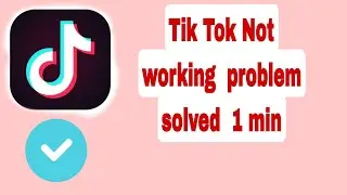 How to Fix TikTok App Not Working Issue? problem solved 1min 2024