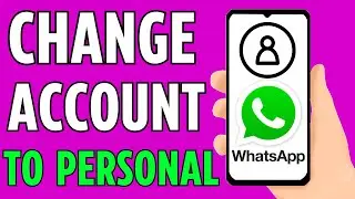 How To Change Whatsapp Business Account Back To Personal (2024)