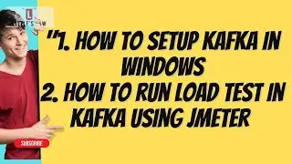 How to setup Kafka in Windows |  How to Load test Kafka using JMeter 