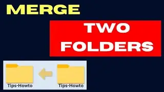 Merge Two Folders in Windows PC