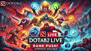 🔴 DOTA2 LIVE RUSH PUSH GAME | SUPER CHAT STREAM LIVE | Happy EID 2025
