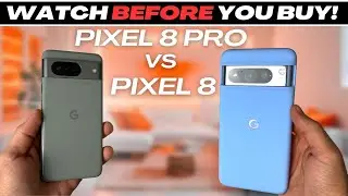 Pixel 8 Pro vs Pixel 8 - DONT Choose WRONG!