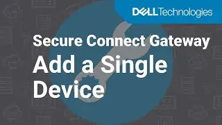 Add a single device in Secure Connect Gateway Application Edition