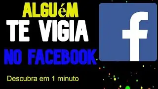 Como descobrir quem visitou seu perfil no Facebook - Veja quem visitou em 1 minuto