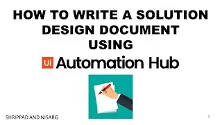 How to use UiPath Automation Hub | E06 | Solution Design Document - 2 | Shrippad | Nisarg