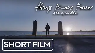 Always Means Forever (2019) - Short Drama Film