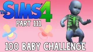 The Sims 4: 100 Baby Challenge - Alien Birth (Part 111)