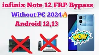 infinix note 12 FRP bypass without pc 2024🔥| Android 12,13 New Method 2024 Google Account Bypass.