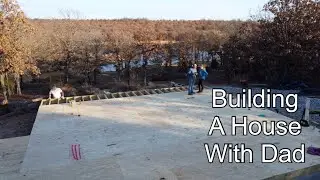 Building A House With Dad | Beating The Rain | raised foundation floor
