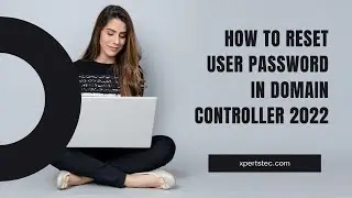 How to Reset User Password in Domain Controller 2022