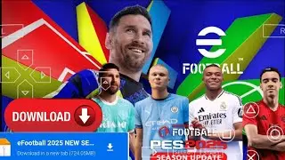 eFOOTBALL PES 2025 PPSSPP OFFLINE REAL FACES CAMERA PS5 NEW KITS & LATEST TRANSFERS 2025 GRAPHICS HD