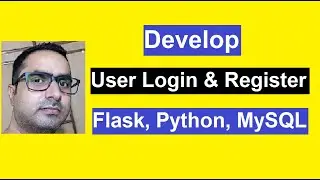 Develop User Login and Registration with Flask, Python & MySQL - Python Tutorial