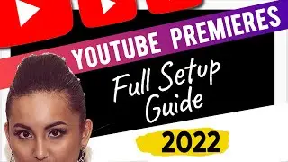 How to Schedule a YouTube Premiere 2022